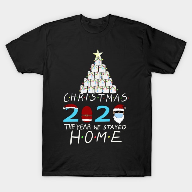 Christmas 2020 - The Year We Stayed Home T-Shirt by Mystik Media LLC